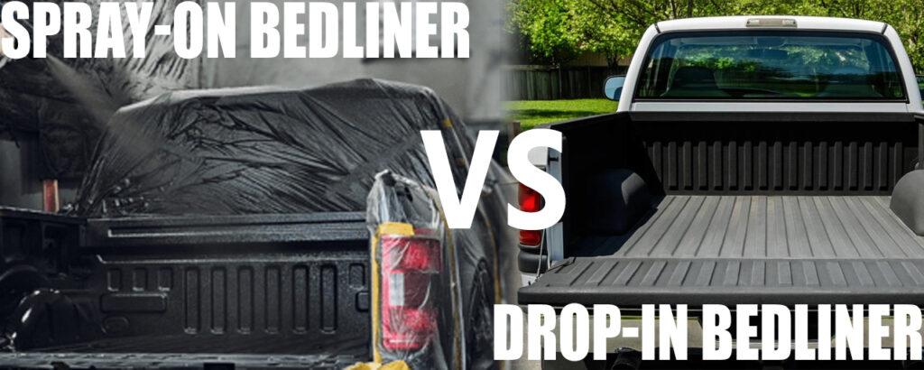 spray on vs drop in bedliner